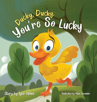 Ducky, Ducky, You're So Lucky