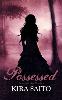 Possessed, An Arelia LaRue Book 3 : The Arelia LaRue Series
