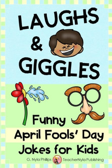 Laughs & Giggles : Funny April Fools' Day Jokes for Kids : 1