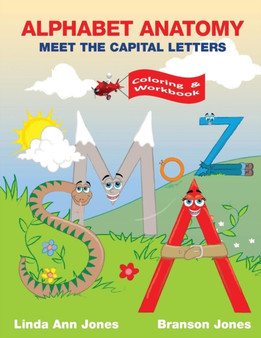 Alphabet Anatomy : Coloring & Workbook - Meet the Capital Letters