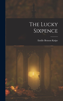 The Lucky Sixpence
