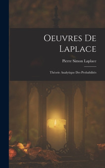 Oeuvres De Laplace : Theorie Analytique Des Probabilites