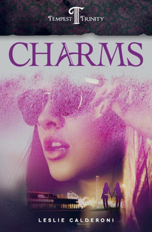 Charms : Book One of the Tempest Trinity Trilogy : 1