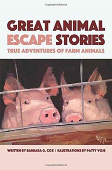 Great Animal Escape Stories : True Adventures of Farm Animals