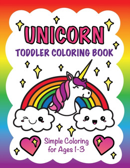 Unicorn Toddler Coloring Book : Simple Coloring for Ages 1-3