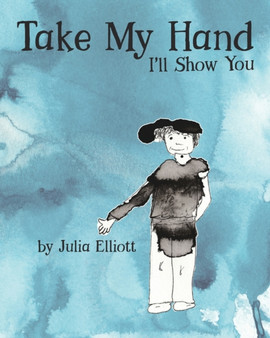 Take My Hand : I'll Show You