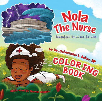 Nola The Nurse Remembers Hurricane Katrina Coloring Book : 3