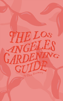 The Los Angeles Gardening Guide