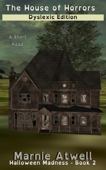 The House of Horrors Dyslexic Edition : 2