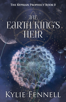 The Earth King's Heir : The Kyprian Prophecy Book 0 (A Prequel)