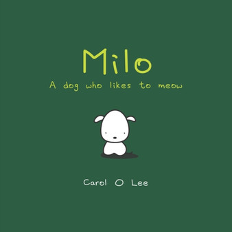 Milo : A Dog Who Likes To Meow : 1