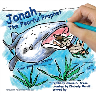 Jonah, the Fearful Prophet : Color your own pictures : 1