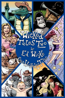 Wicked Tales Two : Even Wickeder Tales