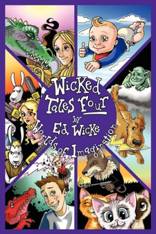 Wicked Tales Four : Worlds of Imagination