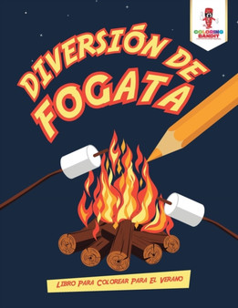 Diversion De Fogata : Libro Para Colorear Para El Verano