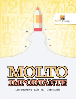 Molto Importante : Libri Per Bambini 8-12 Anni Vol. 1 Moltiplicazione