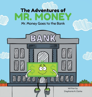 The Adventures of Mr. Money : Mr. Money Goes to the Bank : 1