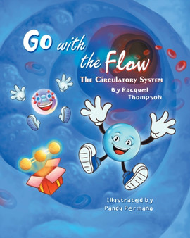 Go With the Flow : The Circulatory System : 1