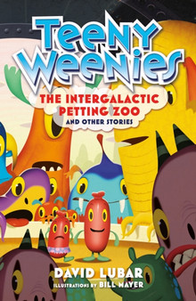 Teeny Weenies: The Intergalactic Petting Zoo : And Other Stories : 1