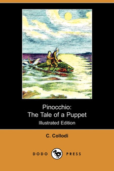 Pinocchio : The Tale of a Puppet (Illustrated Edition) (Dodo Press)