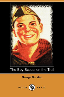 The Boy Scouts on the Trail (Dodo Press)