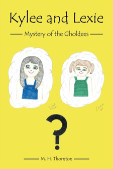 Kylee and Lexie : Mystery of the Gholdees