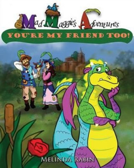 Mad Maggie's Adventures : You're My Friend Too