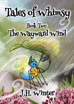 The Wayward Wind : Tales of Whimsy Book Two
