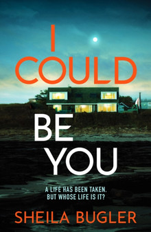 I Could Be You : An addictive and gripping suspense thriller