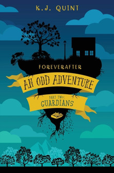 Foreverafter : An Odd Adventure, Part Two: Guardians : 2