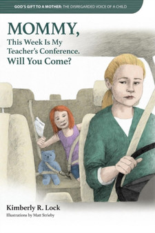God's Gift to a Mother : THE DISREGARDED VOICE OF A CHILD: MOMMY, This Week Is My Teacher's Conference. Will You Come?