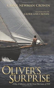 Oliver's Surprise : A Boy, a Schooner and the Great Hurricane of 1938