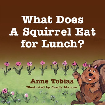 What Does A Squirrel Eat for Lunch?