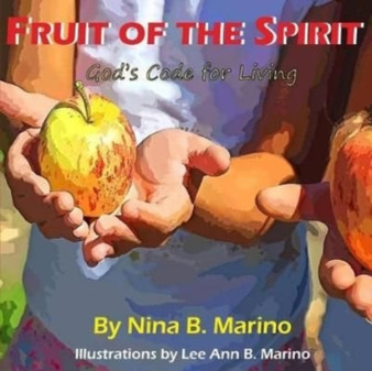 Fruit of the Spirit : Gods Code for Living