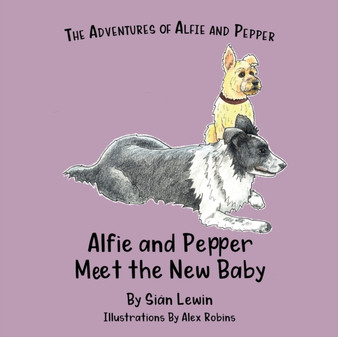 Alfie and Pepper Meet the New Baby : 2