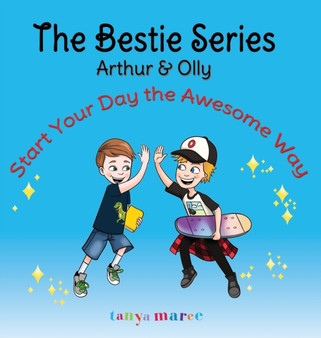 Arthur & Olly : Start Your Day The Awesome Way