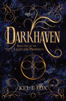 Darkhaven : Book 1 of The Lightless Prophecy : 1