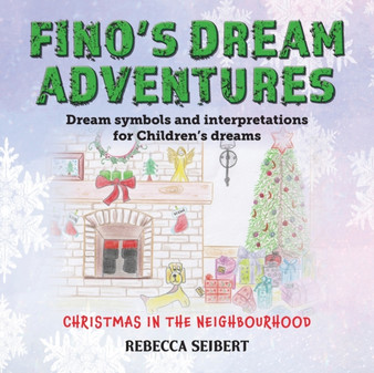 Fino's Dream Adventures book 3 : Christmas in the Neighbourhood