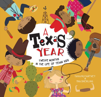 A Texas Year : Twelve Months in the Life of Texan Kids