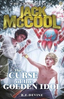 The Chronicles of Jack McCool - The Curse of the Golden Idol : Book 5