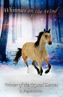 Winter of the Crystal Dances : A Wilderness Horse Adventure : 1