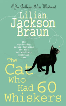 The Cat Who Had 60 Whiskers (The Cat Who??? Mysteries, Book 29) : A charming feline mystery for cat lovers everywhere The Cat Who Had 60 Whiskers (The Cat Who??? Mysteries, Book 29) : A charming feline mystery for cat lovers everywhere