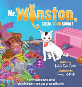 Mr. Winston, Clean Your Room! : A Mr. Winston Book About Cleaning Your Room and Procrastination : 3
