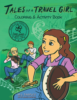 Tales of a Travel Girl Coloring and Activity Book : Book Two Ireland : 2