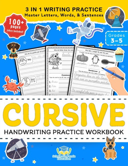 Cursive Handwriting Practice Workbook for 3rd 4th 5th Graders : Cursive Letter Tracing Book, Cursive Handwriting Workbook for Kids to Master Letters, Words & Sentences 3 in 1 Writing Practice