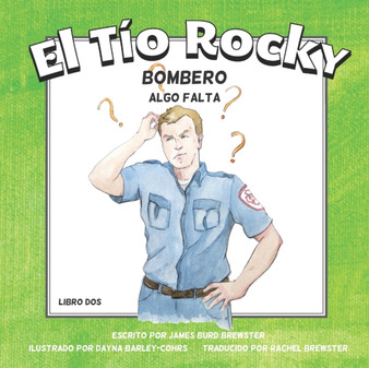 El Tio Rocky - Bombero - Libro 2 - Algo Falta : 2