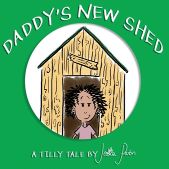 Daddy's New Shed : Children's Funny Picture Book : 2