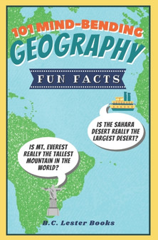 101 Mind-Bending Geography Fun Facts : Is The Sahara Desert Really The Largest Desert? Is Mt Everest Really The Tallest Mountain In The World?