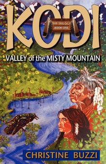 Valley of the Misty Mountains : Book One of the Kodi Trilogy