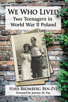 We Who Lived : Two Teenagers in World War II Poland